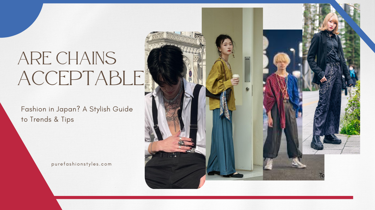 Are Chains Acceptable Fashion in Japan? A Stylish Guide to Trends & Tips