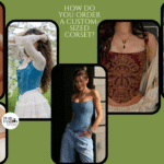 How Do You Order a Custom-Sized Corset? Step-by-Step Guide