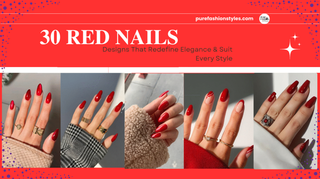 30 Red Nails Designs That Redefine Elegance & Suit Every Style
