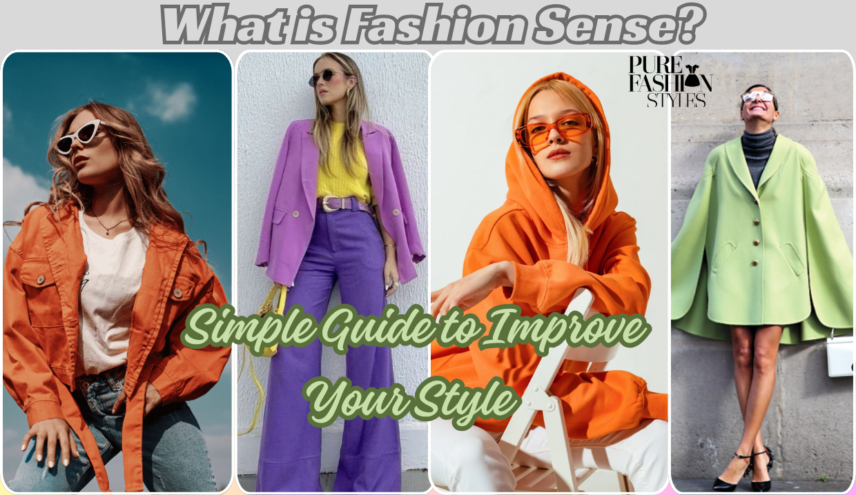 What is Fashion Sense? Simple Guide to Improve Your Style